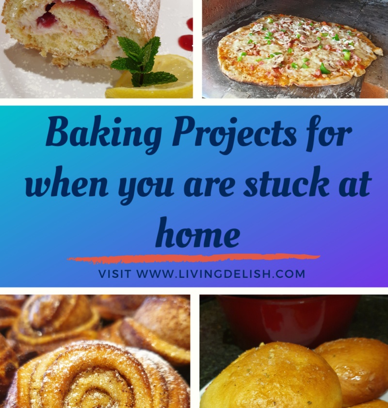 Baking Projects for when you are stuck at home